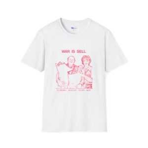 War is Sell Softstyle T-Shirt